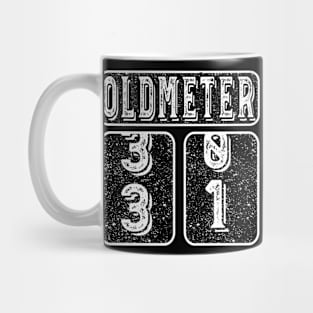 Oldometer 30-31 Tee 31st Birthday Mug